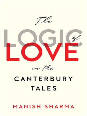 cover image of The Logic of Love in the Canterbury Tales
